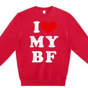 I Love My Boyfriend I Heart My Bf Premium Crewneck Sweatshirt