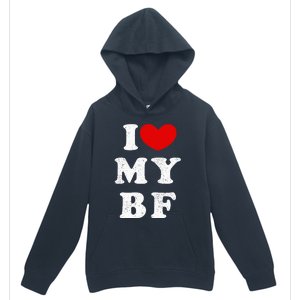 I Love My Boyfriend I Heart My Bf Urban Pullover Hoodie