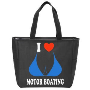 I Love Motor Boating Inappropriate Boater Zip Tote Bag