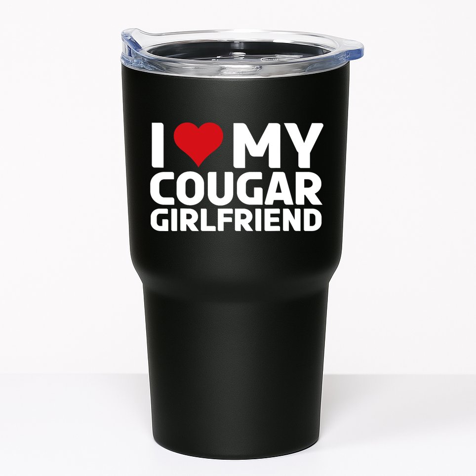 I Love My Cougar Girlfriend | I Heart My Cougar Girlfriend Tumbler