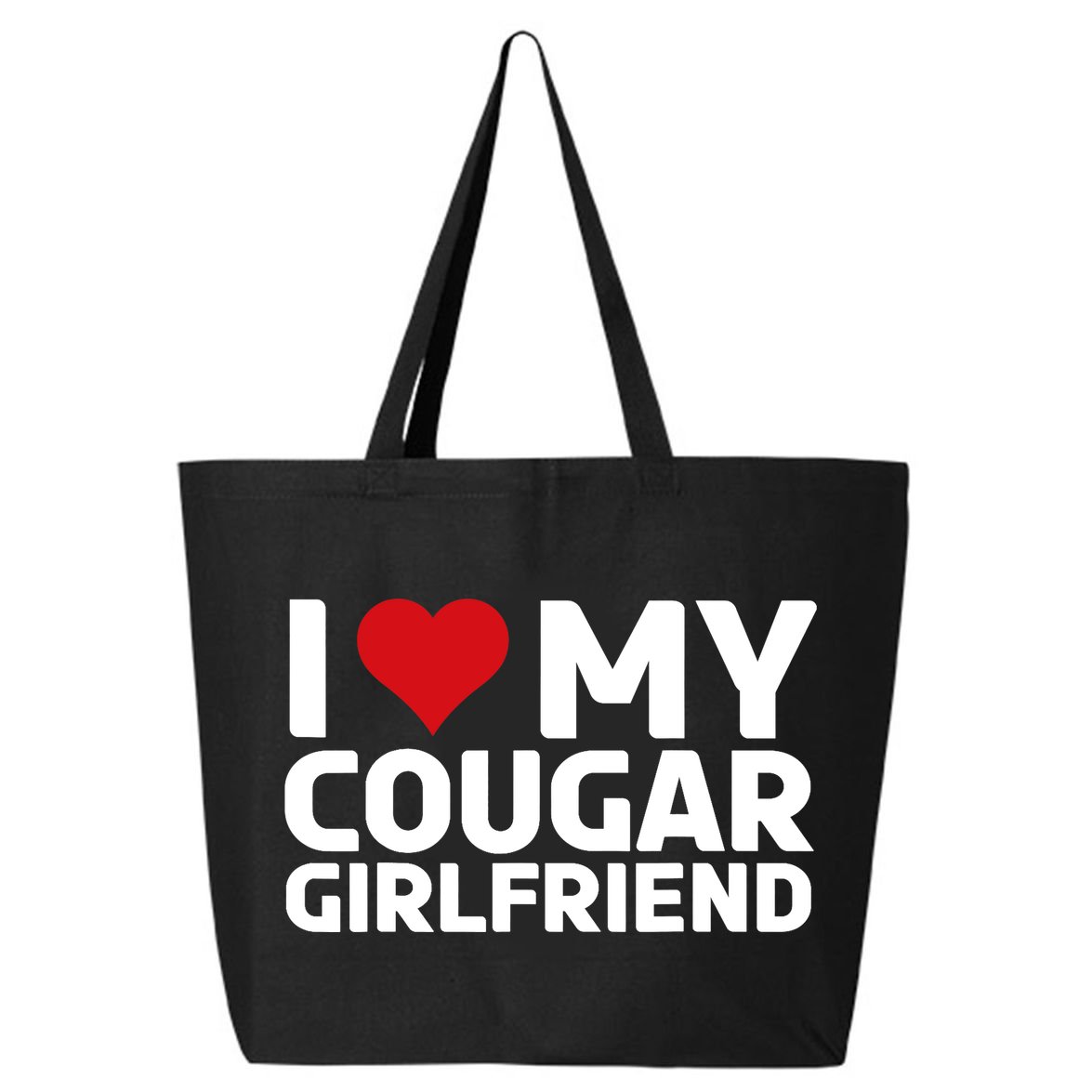 I Love My Cougar Girlfriend | I Heart My Cougar Girlfriend 25L Jumbo Tote
