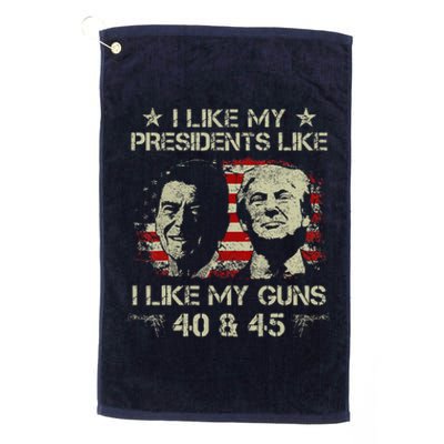 I Like My Presidents Like I Like My Guns 40 45 Funny Platinum Collection Golf Towel