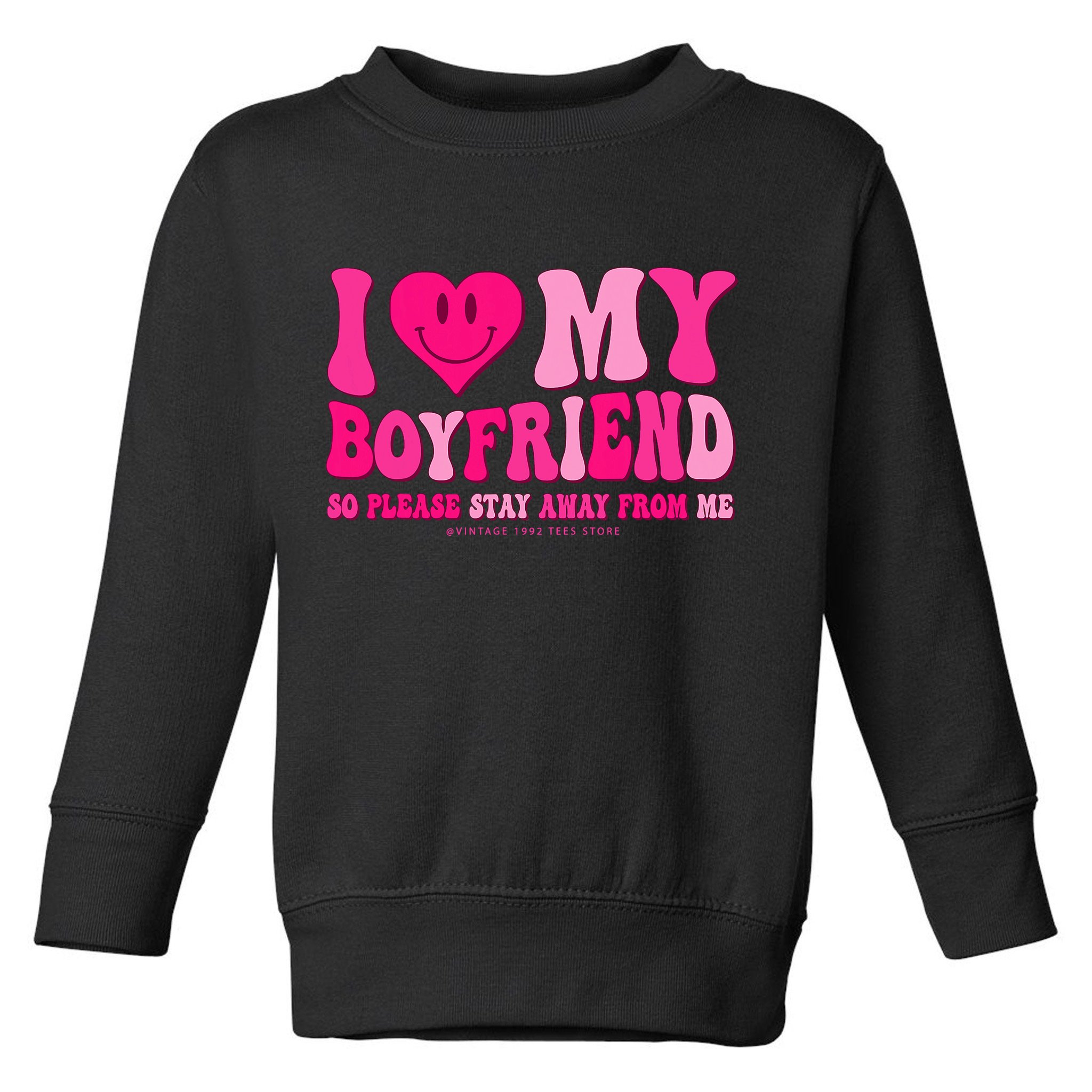 I Love My Boyfriend Valentines Day I Heart My Boyfriend Bf Toddler Sweatshirt