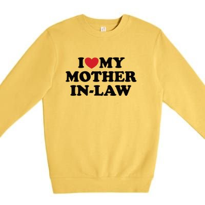 I Love My Mother In Law Premium Crewneck Sweatshirt