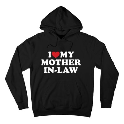 I Love My Mother In Law Hoodie