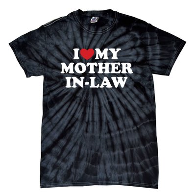 I Love My Mother In Law Tie-Dye T-Shirt