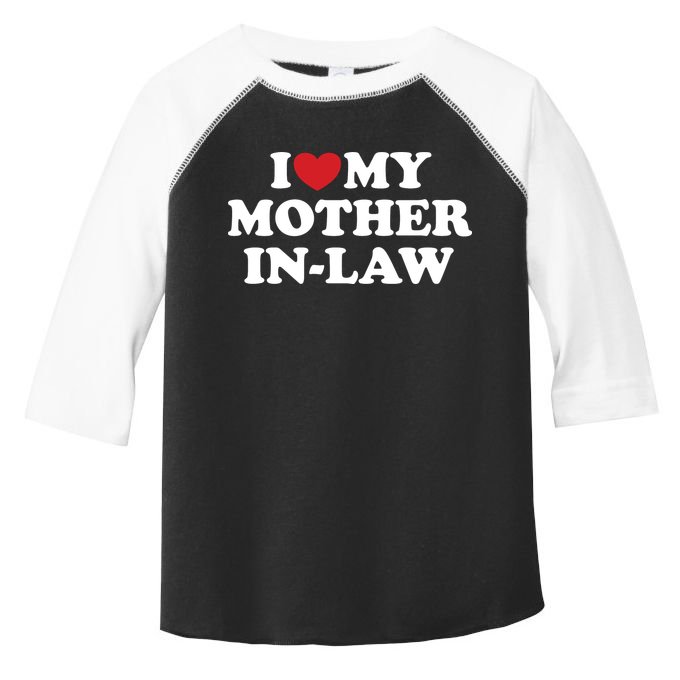 I Love My Mother In Law Toddler Fine Jersey T-Shirt