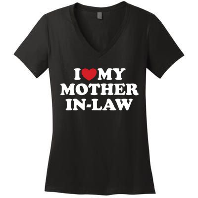 I Love My Mother In Law Women's V-Neck T-Shirt