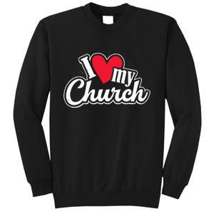 I Love My Church Heart Church Outing Retreat Sweatshirt