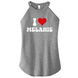 I Love Melanie I Heart Melanie Valentine's Day  Women's Perfect Tri Rocker Tank