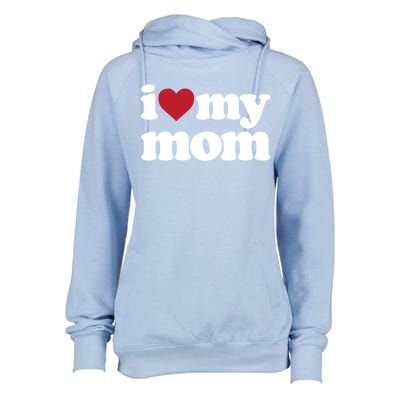 I Love My Mom Gift Womens Funnel Neck Pullover Hood