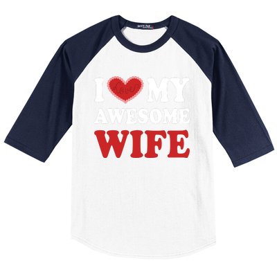 I Love My Awesome Wife I Heart My Awesome Wife Funny Marriage Sarcastic Baseball Sleeve Shirt