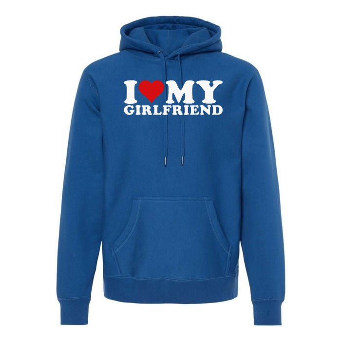 I Love My Girlfriend I Heart My Girlfriend GF Premium Hoodie