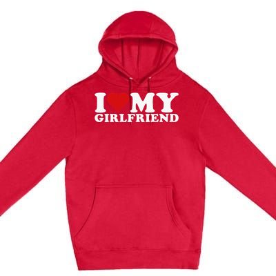 I Love My Girlfriend I Heart My Girlfriend GF Premium Pullover Hoodie