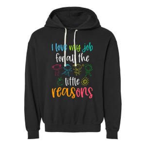 I Love My Job For All The Little Reasons 100 Days Of School Garment-Dyed Fleece Hoodie