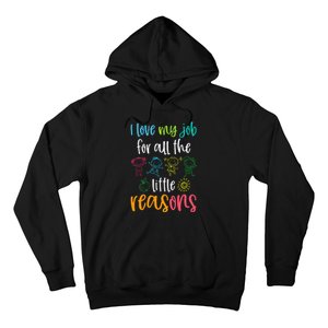 I Love My Job For All The Little Reasons 100 Days Of School Hoodie