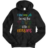 I Love My Job For All The Little Reasons 100 Days Of School Tie Dye Hoodie