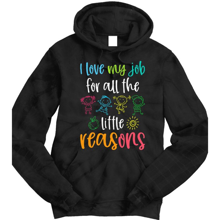 I Love My Job For All The Little Reasons 100 Days Of School Tie Dye Hoodie