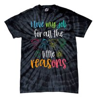 I Love My Job For All The Little Reasons 100 Days Of School Tie-Dye T-Shirt