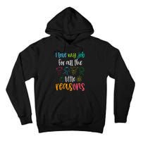 I Love My Job For All The Little Reasons 100 Days Of School Tall Hoodie