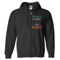 I Love My Job For All The Little Reasons 100 Days Of School Full Zip Hoodie