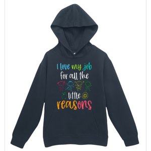 I Love My Job For All The Little Reasons 100 Days Of School Urban Pullover Hoodie