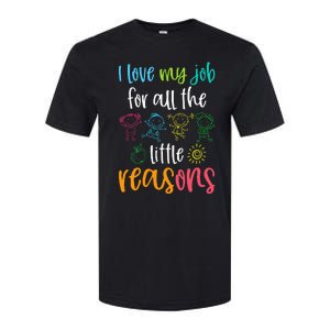 I Love My Job For All The Little Reasons 100 Days Of School Softstyle CVC T-Shirt