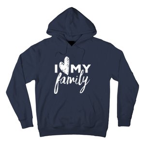 I Love My Family Relatives Party Families Reunion Hoodie