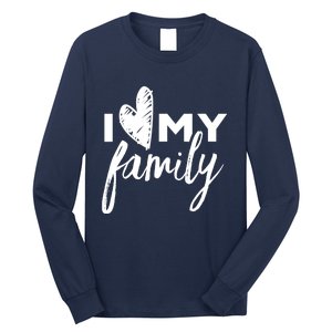 I Love My Family Relatives Party Families Reunion Long Sleeve Shirt