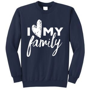 I Love My Family Relatives Party Families Reunion Sweatshirt