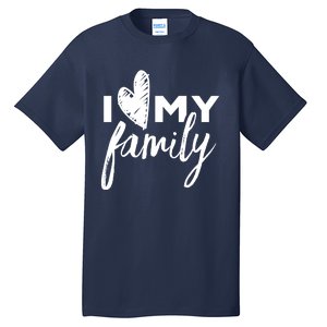 I Love My Family Relatives Party Families Reunion Tall T-Shirt