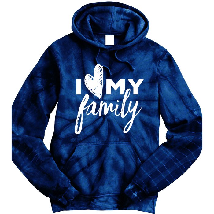 I Love My Family Relatives Party Families Reunion Tie Dye Hoodie