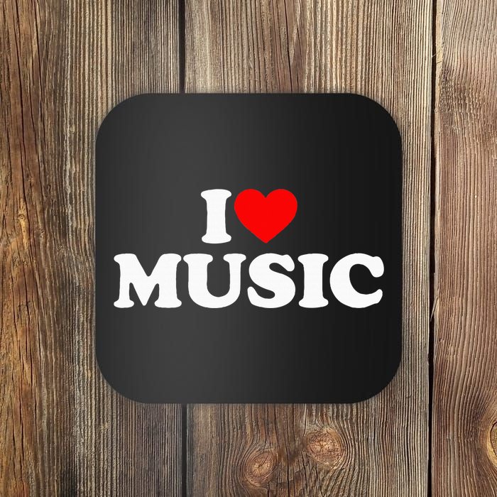 I Love Music Music Lover I Heart Music Coaster