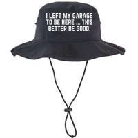 I Left My Garage To Be Here This Better Good Mechanic Car Gift Bucket Hat