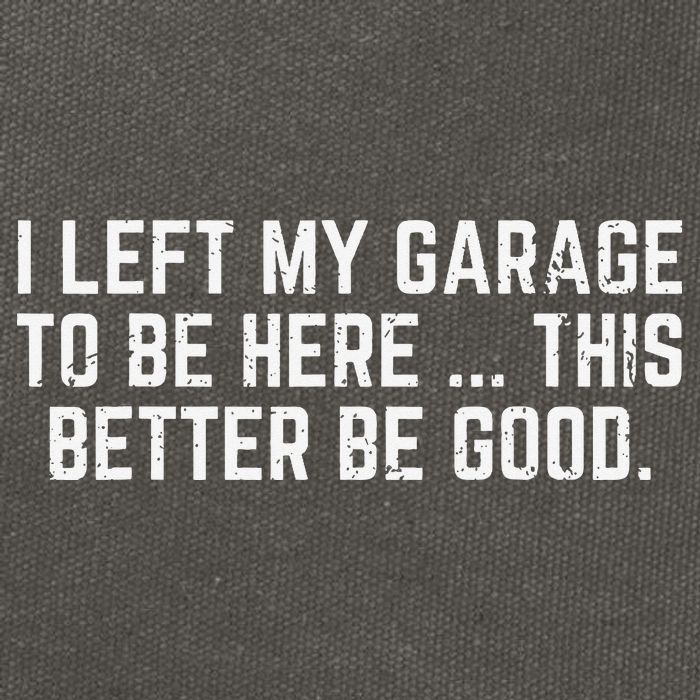 I Left My Garage To Be Here This Better Good Mechanic Car Gift Cotton Canvas Backpack