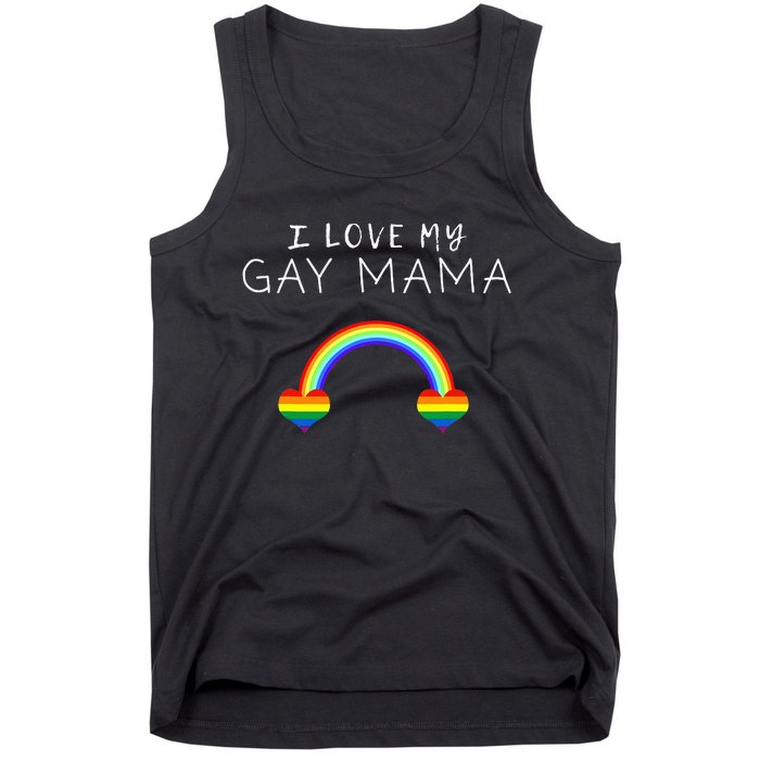 I Love My Gay Mama Mom Mother Pride LGBT Ally Support Tee Tank Top