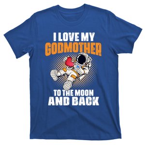 I Love My Godmother To The Moon And Back Mom Mommy Funny Gift T-Shirt