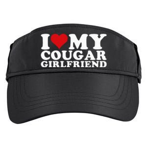 I Love My Cougar Girlfriend I Heart My Cougar Girlfriend GF Adult Drive Performance Visor