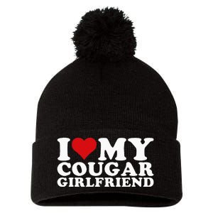 I Love My Cougar Girlfriend I Heart My Cougar Girlfriend GF Pom Pom 12in Knit Beanie