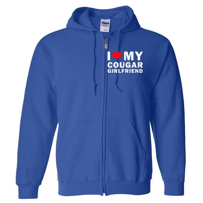 I Love My Cougar Girlfriend I Heart My Cougar Girlfriend Full Zip Hoodie