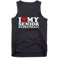 I Love My Senior Basketball Heart My Senior Basketball Tank Top