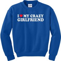 I Love My Crazy GF Couple Valentines Day Girlfriend  Kids Sweatshirt