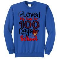 Ive Loved My Class For 100 Days Of School 100th Day Teacher Gift Sweatshirt