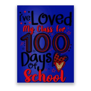 Ive Loved My Class For 100 Days Of School 100th Day Teacher Gift Poster