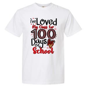 Ive Loved My Class For 100 Days Of School 100th Day Teacher Gift Garment-Dyed Heavyweight T-Shirt