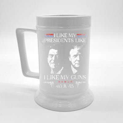 I Like My Presidents Like I Like My Guns 40 45 Beer Stein