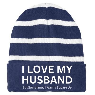 I Love My Husband But Sometimes I Wanna Square Up Striped Beanie with Solid Band