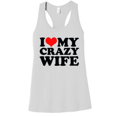 I Love My Crazy Wife With Heart Women's Racerback Tank