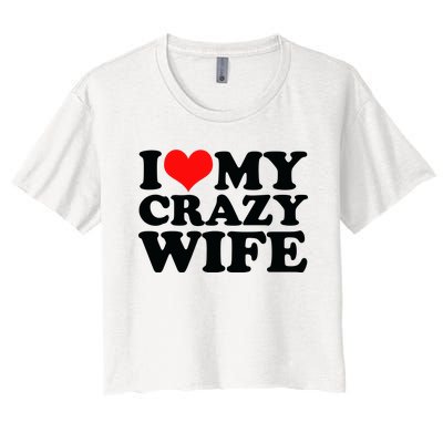 I Love My Crazy Wife With Heart Women's Crop Top Tee