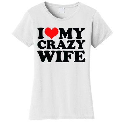 I Love My Crazy Wife With Heart Women's T-Shirt